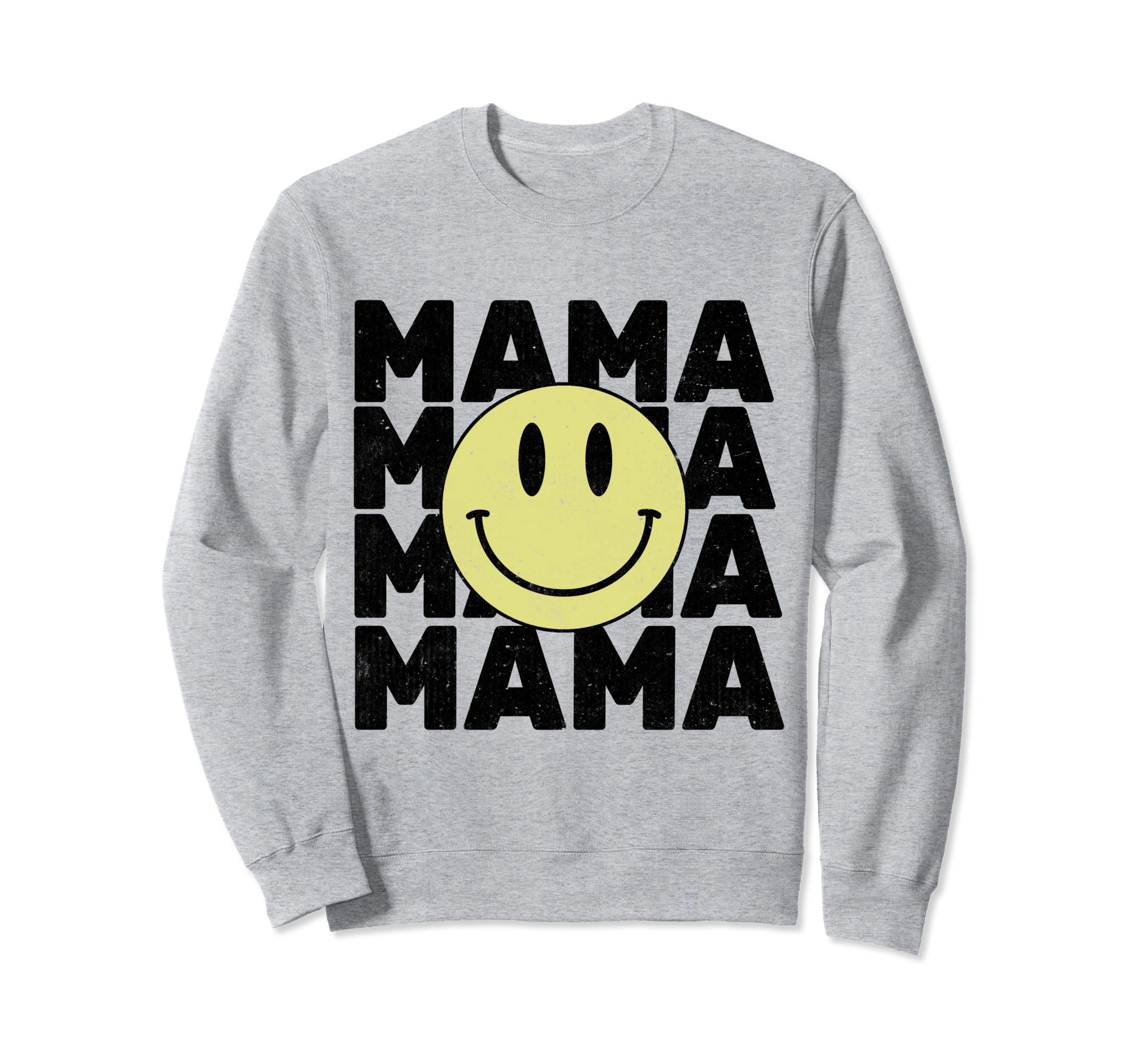 Mama Happy Smile Face 90S Aesthetic Sweatshirt - Novelty Apparel for Adults - T-Shirt, Sweatshirt, Hoodie