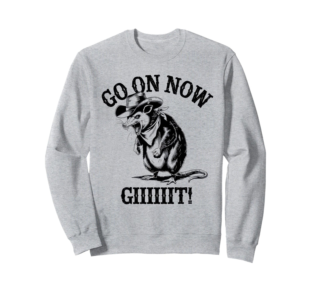 Go Now Git Cowboy Opossum Country Sweatshirt - Unique Graphic for Adults - T-Shirt, Sweatshirt, Hoodie