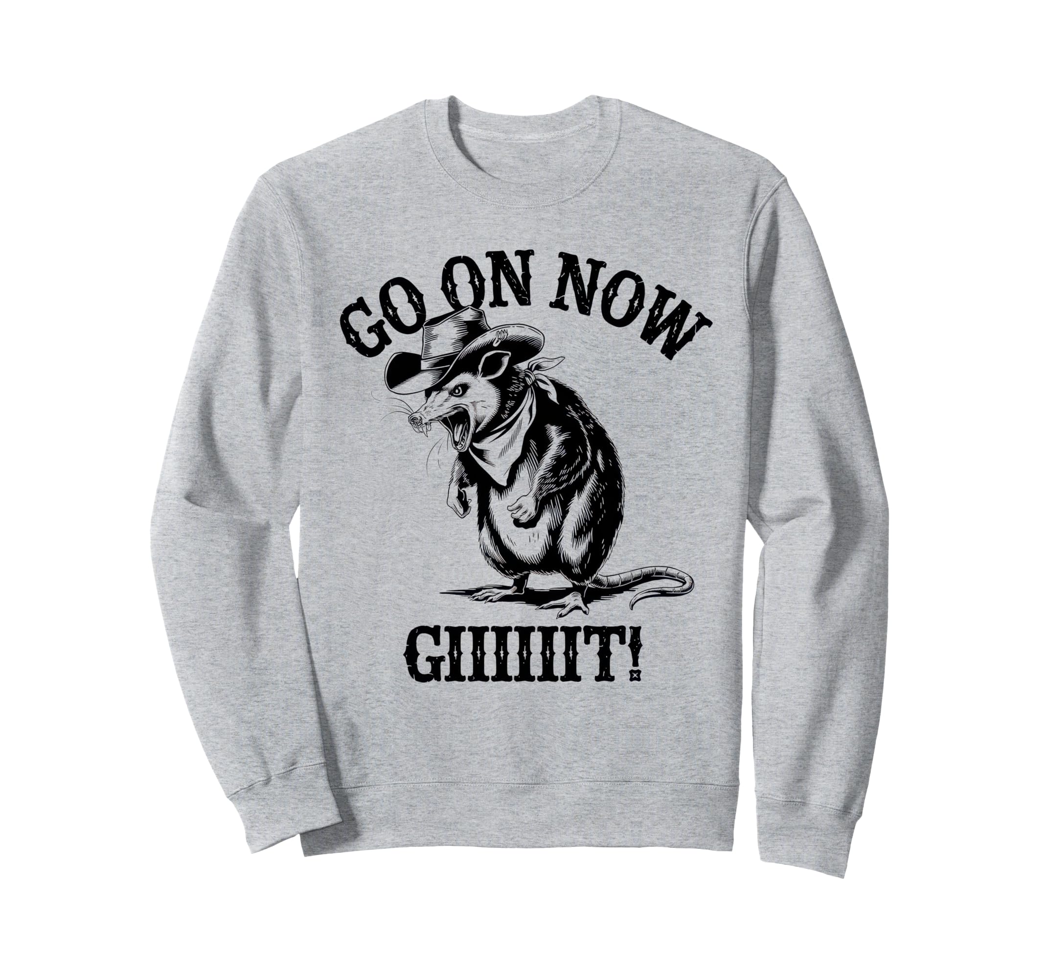Go Now Git Cowboy Opossum Country Sweatshirt - Unique Graphic for Adults - T-Shirt, Sweatshirt, Hoodie