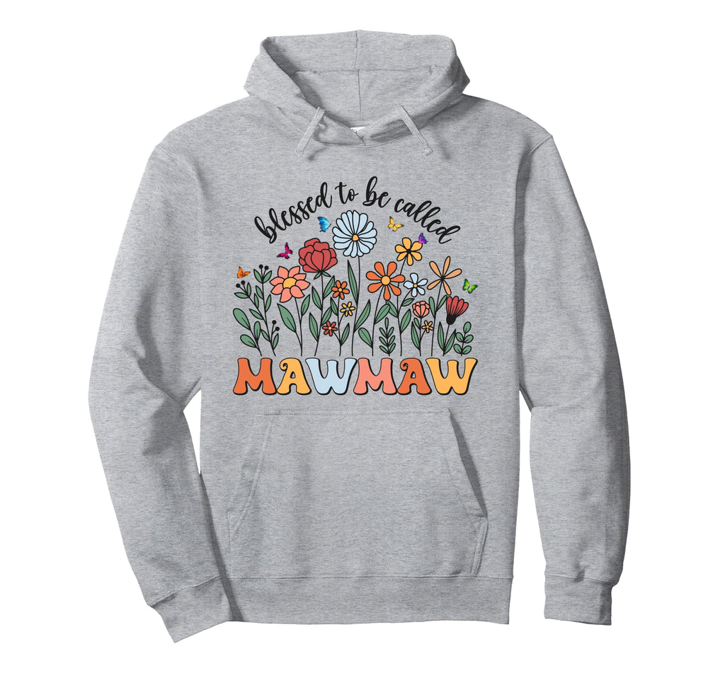 Blessed To Be Called Mawmaw Wildflower Hoodie - Streetwear Style Unisex - T-Shirt, Sweatshirt, Hoodie