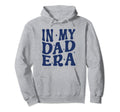 My Dad Era Lover Groovy Daddy Funny Hoodie - Trendy Graphic Men Women - T-Shirt, Sweatshirt, Hoodie