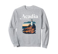 Acadia National Park Maine Sweatshirt - Trendy Graphic Men Women - T-Shirt, Sweatshirt, Hoodie