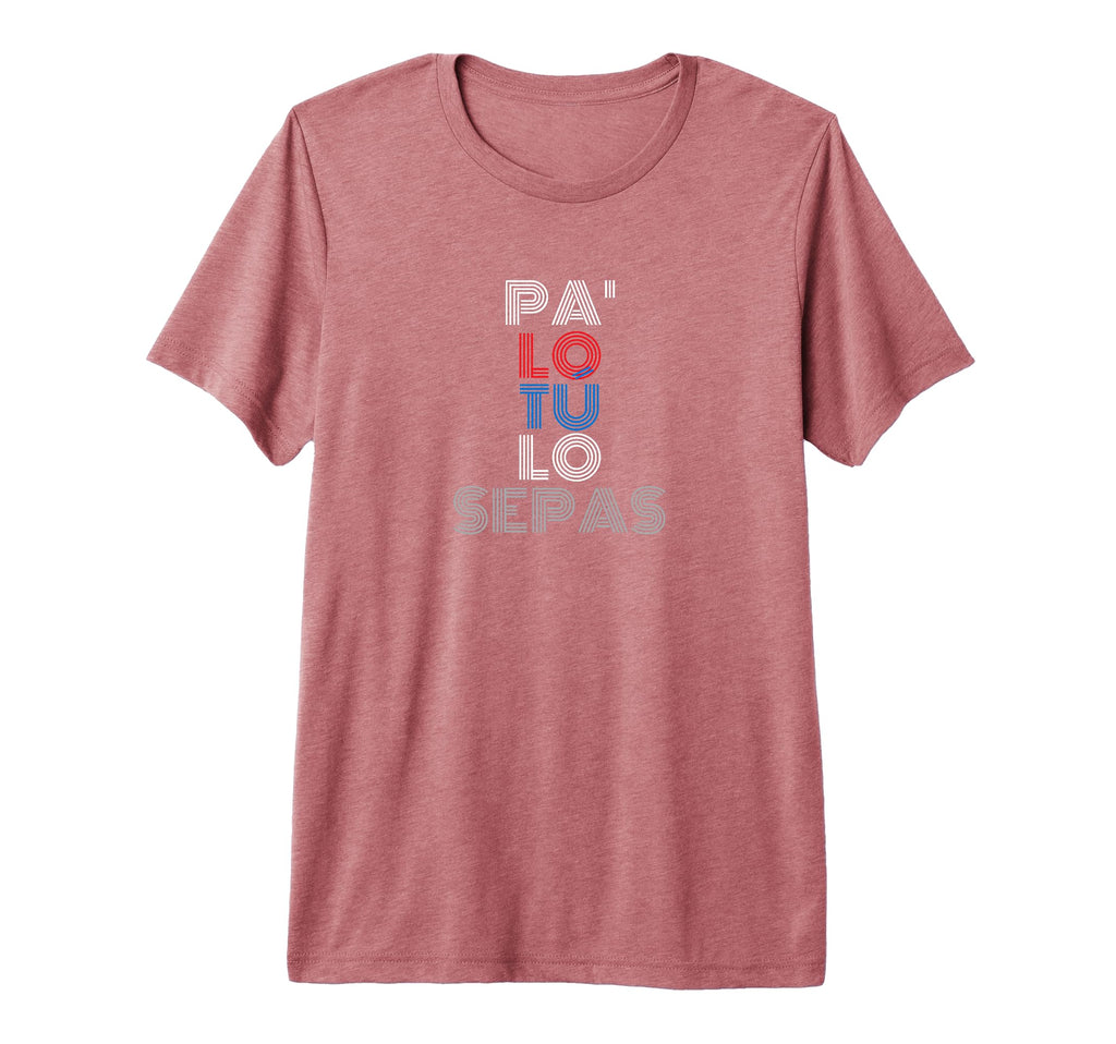 Pa Lo Tu Lo Sepas Puerto Rico 70S T-Shirt - Novelty Apparel Men Women - T-Shirt, Sweatshirt, Hoodie
