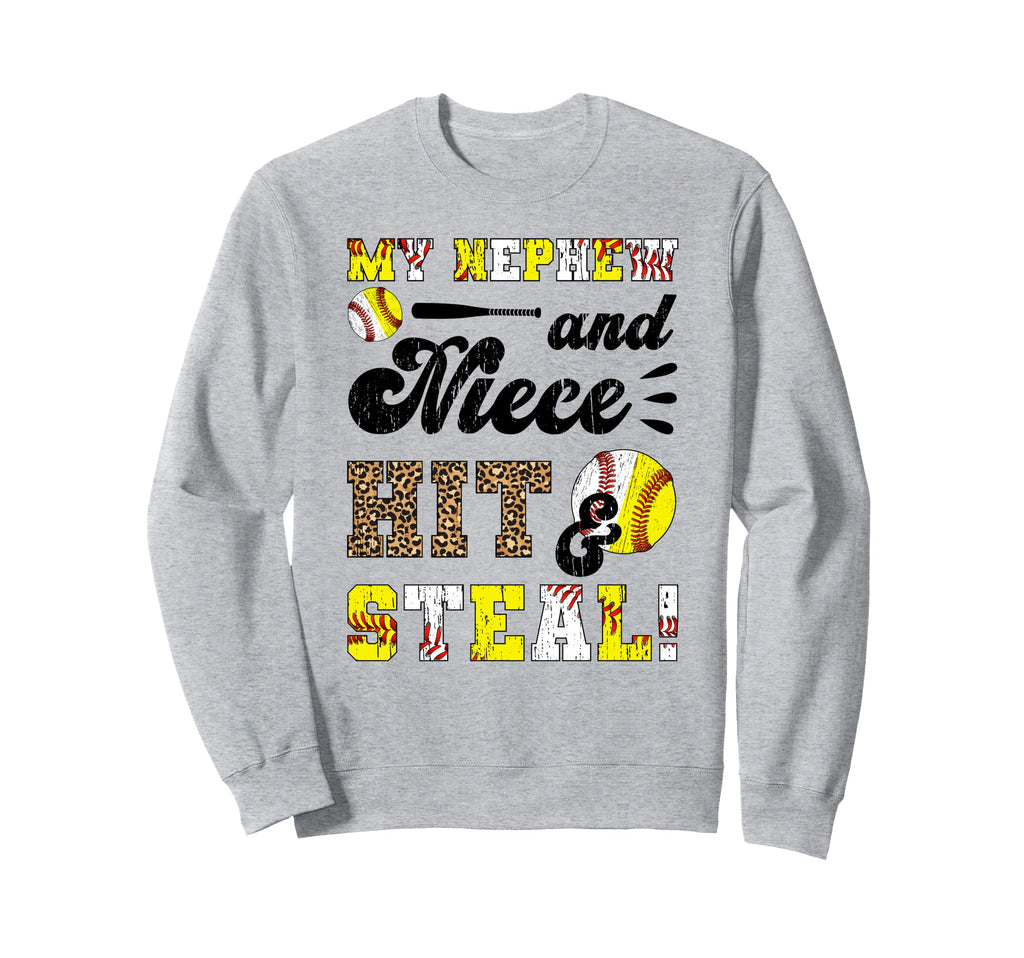 My Nephew And Niece Hit Steal Sweatshirt - Trendy Graphic Men Women - T-Shirt, Sweatshirt, Hoodie
