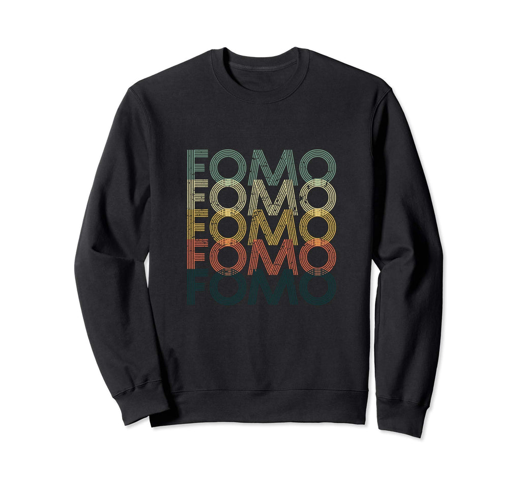 Fomo Fear Missing Out Distressed Sweatshirt - Aesthetic Graphic Men Women - T-Shirt, Sweatshirt, Hoodie