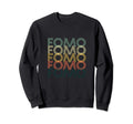 Fomo Fear Missing Out Distressed Sweatshirt - Aesthetic Graphic Men Women - T-Shirt, Sweatshirt, Hoodie