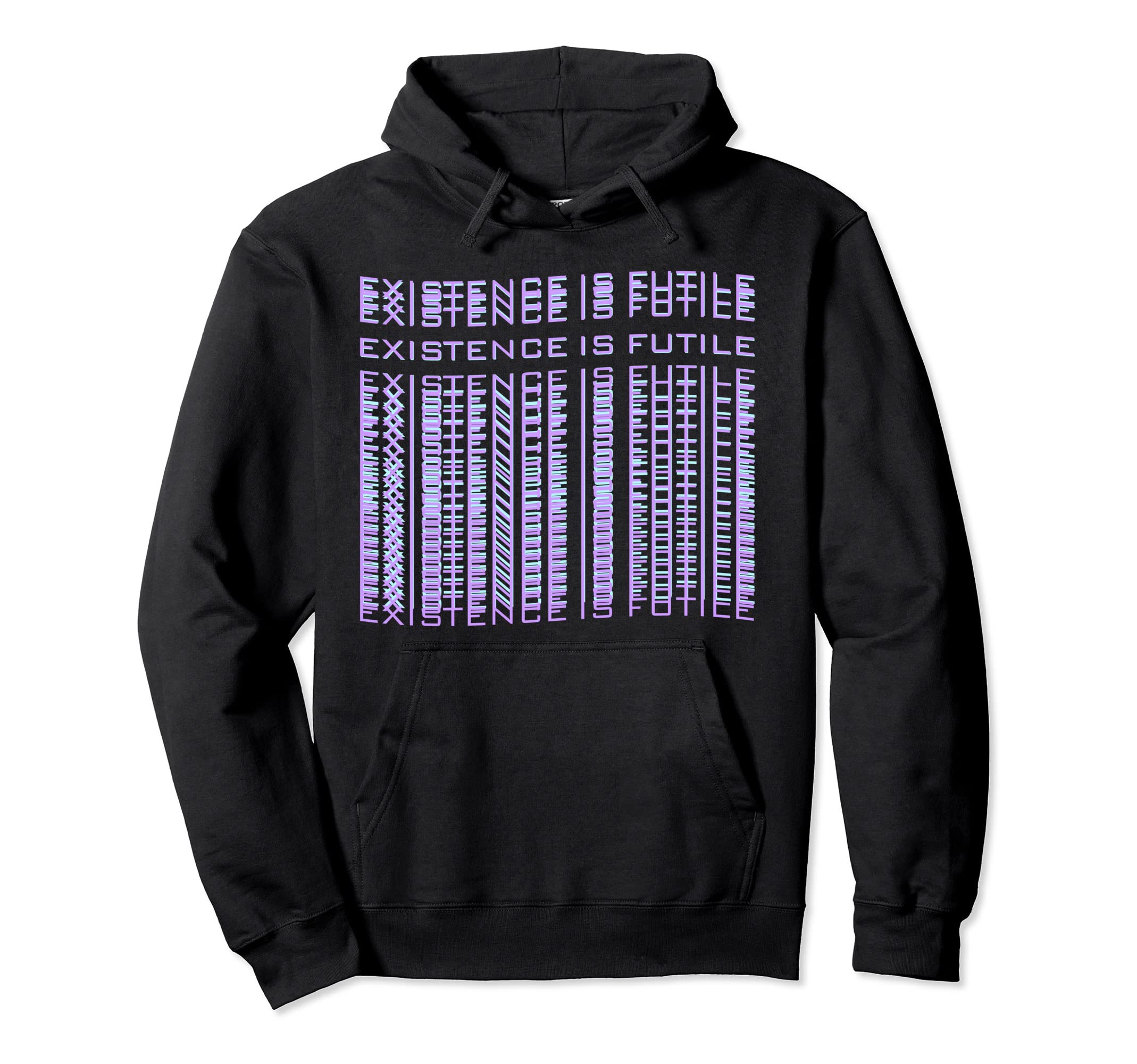 Existential Dread Existence Is Futile Hoodie - Custom Art Print for Adults - T-Shirt, Sweatshirt, Hoodie