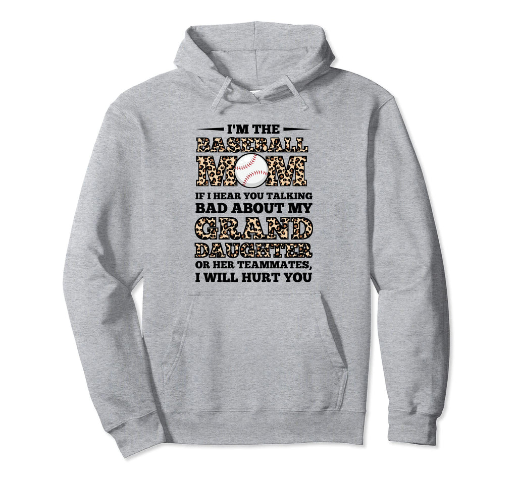 Im Baseball Mom If I Hear You Talking Hoodie - Novelty Apparel for Adults - T-Shirt, Sweatshirt, Hoodie