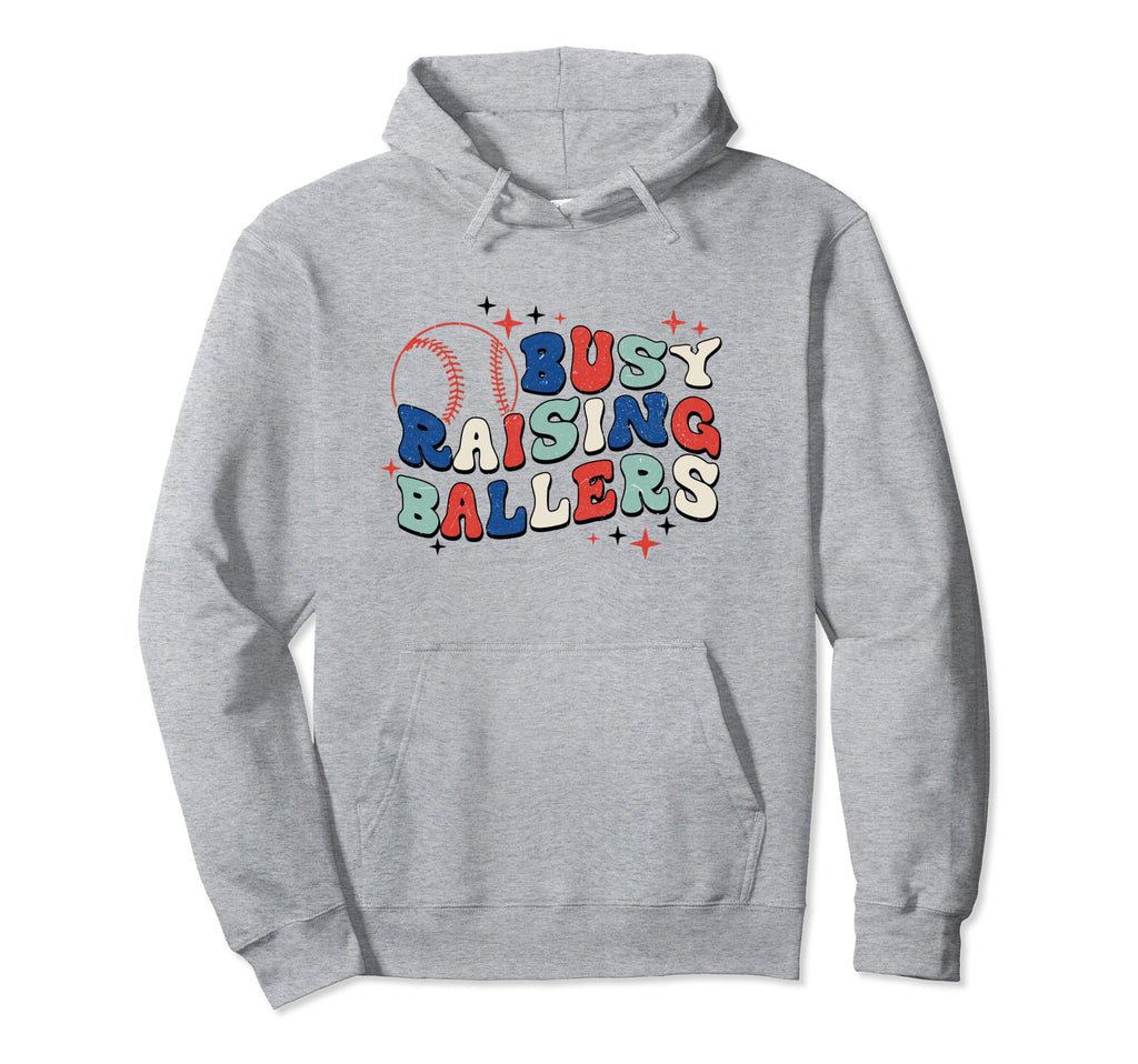 Busy Raising Ballers Baseball Love Hoodie - Casual Everyday Wear for Adults - T-Shirt, Sweatshirt, Hoodie