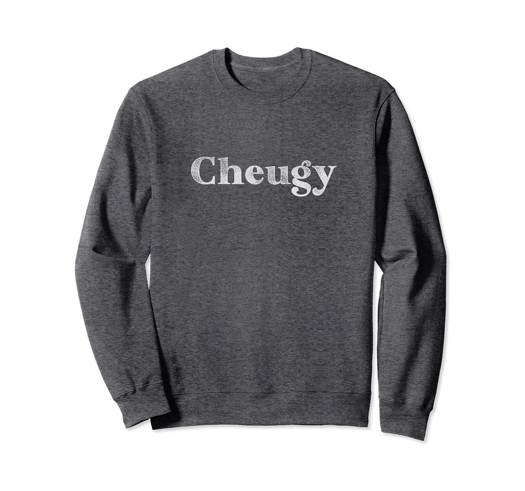 Cheugy Distressed Gen X Slang Sweatshirt - Novelty Apparel Unisex - T-Shirt, Sweatshirt, Hoodie