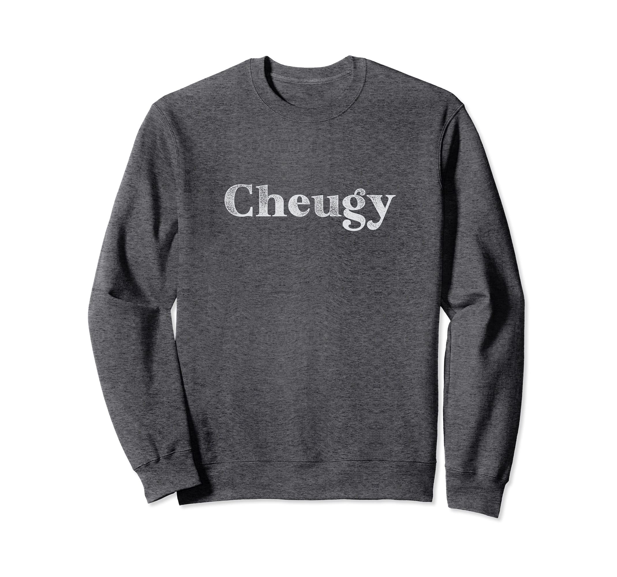 Cheugy Distressed Gen X Slang Sweatshirt - Novelty Apparel Unisex - T-Shirt, Sweatshirt, Hoodie