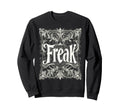 Freak Gothic Alt Grunge Hip Hop Y2K Sweatshirt - Unique Graphic for Adults - T-Shirt, Sweatshirt, Hoodie
