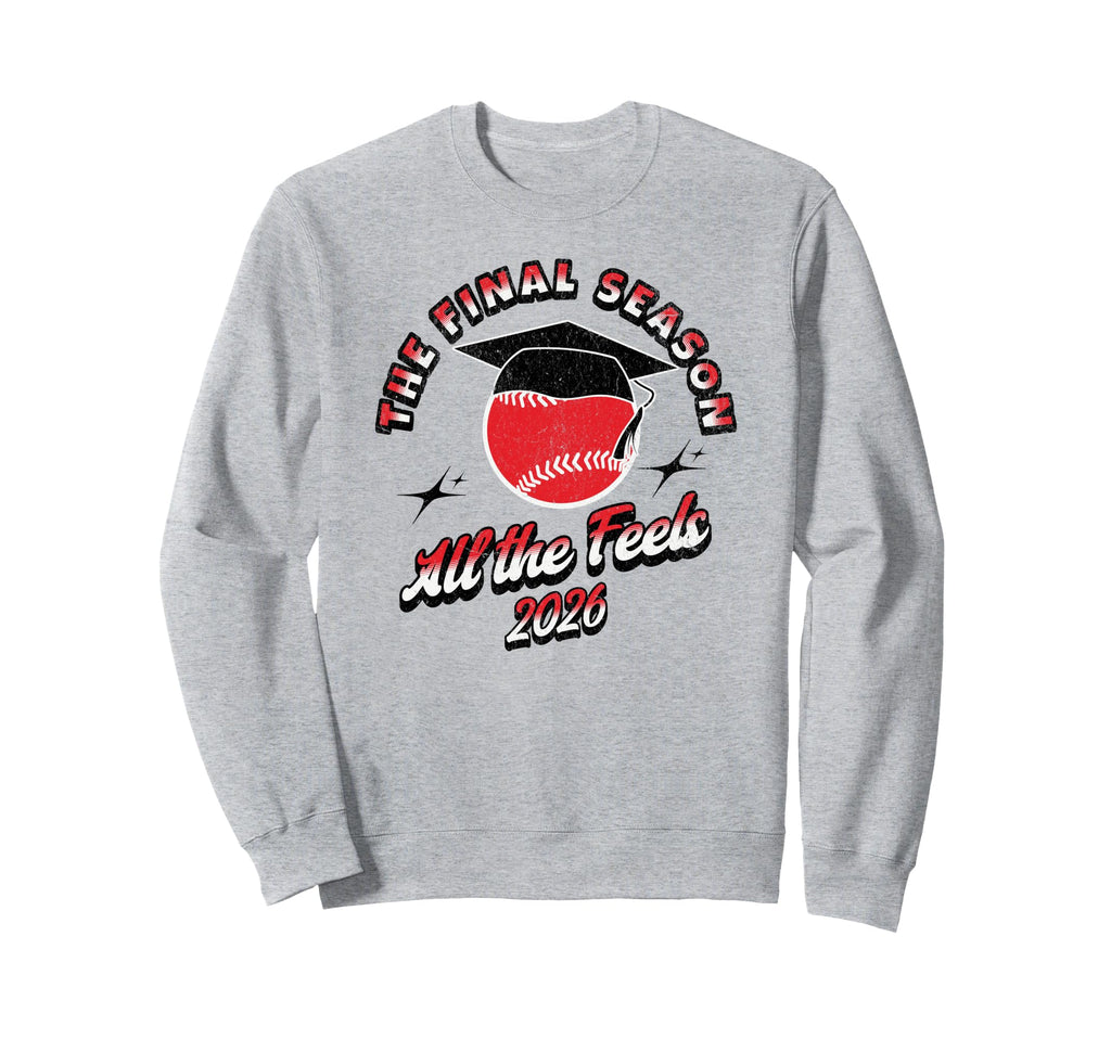 Baseball Senior Final Season 2026 Sweatshirt - Graphic Print for Adults - T-Shirt, Sweatshirt, Hoodie