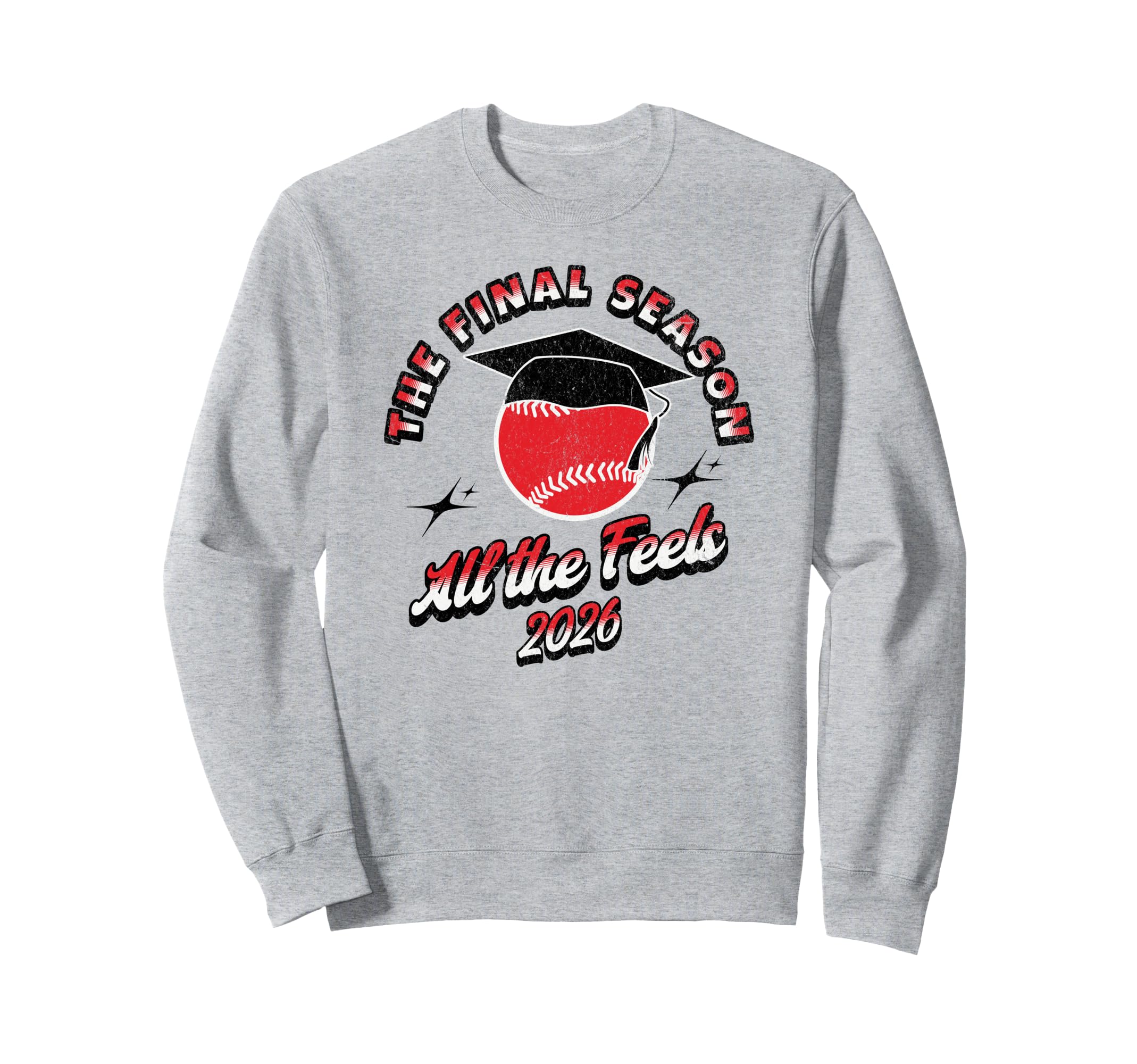 Baseball Senior Final Season 2026 Sweatshirt - Graphic Print for Adults - T-Shirt, Sweatshirt, Hoodie