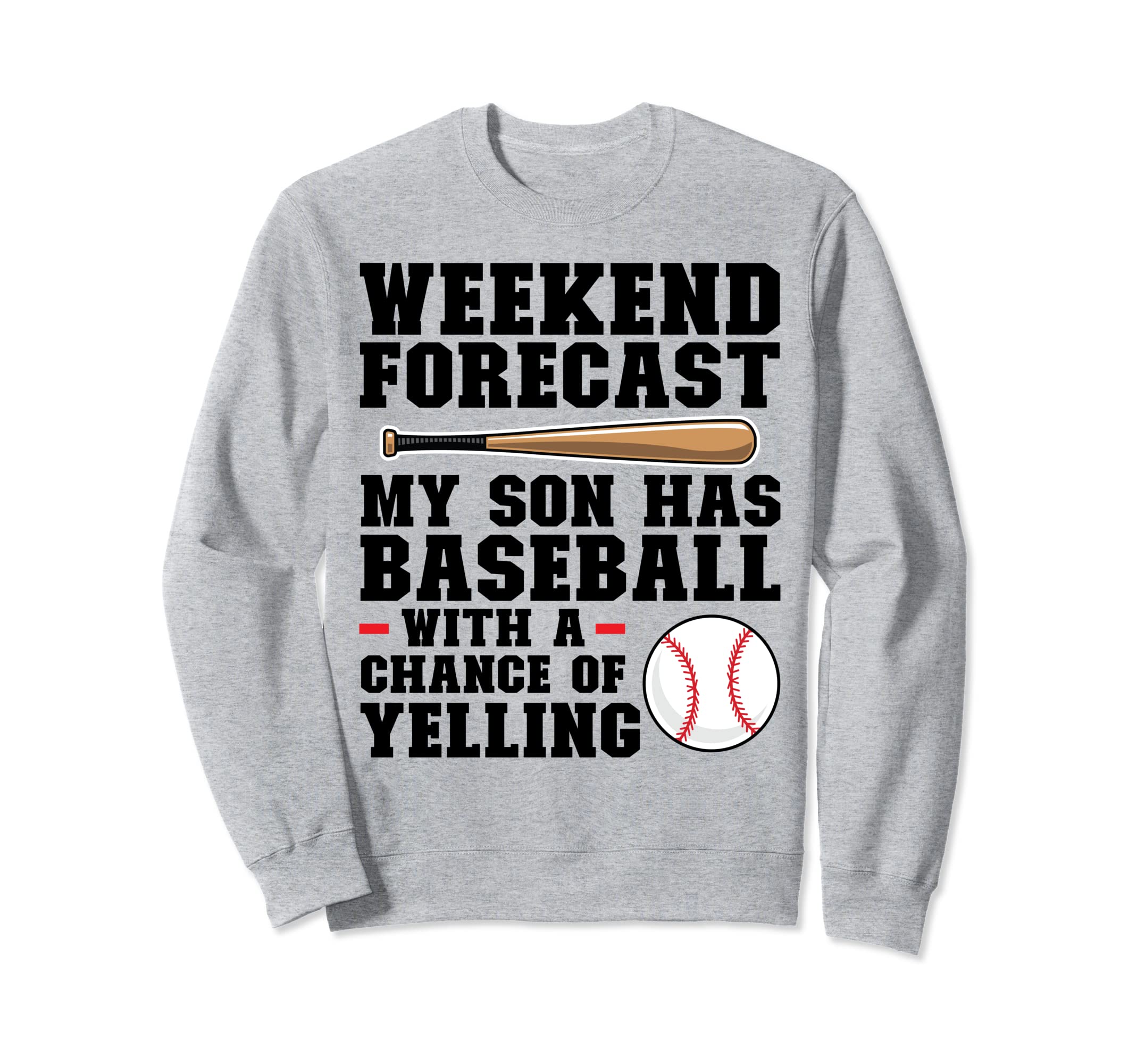 Weekend Forecast My Son Has Sweatshirt - Aesthetic Graphic for Adults - T-Shirt, Sweatshirt, Hoodie