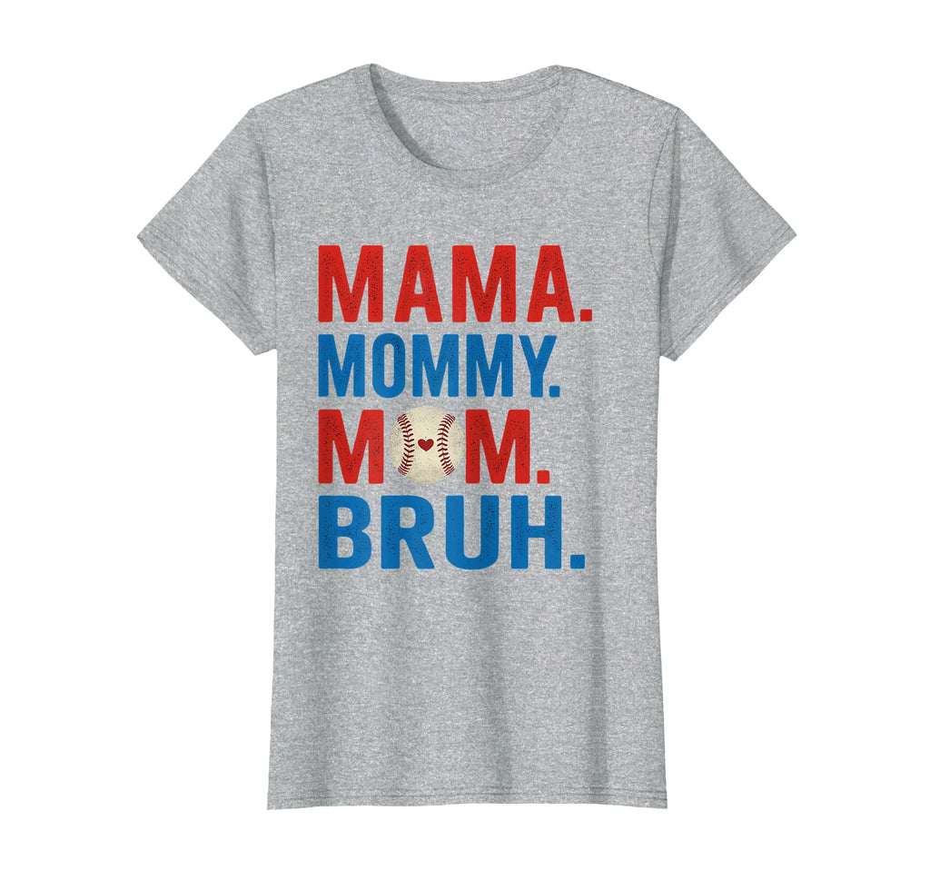 Mama Mommy Mom Bruh Baseball Mom T-Shirt - Minimalist Print Men Women - T-Shirt, Sweatshirt, Hoodie