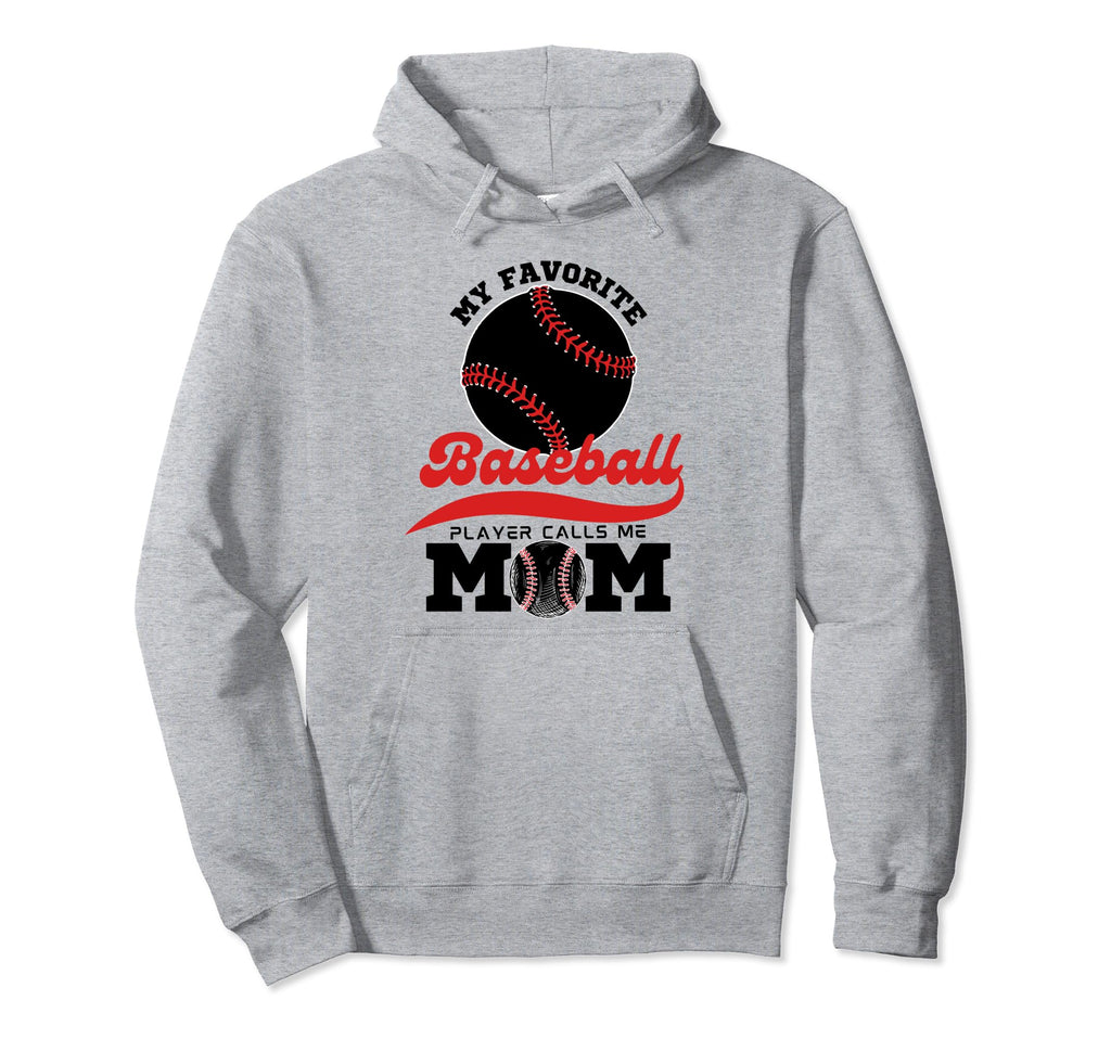 My Favorite Baseball Player Calls Me Hoodie - Casual Everyday Wear Unisex - T-Shirt, Sweatshirt, Hoodie