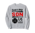 Thats My Son Out There Baseball Sweatshirt - Aesthetic Graphic for Adults - T-Shirt, Sweatshirt, Hoodie