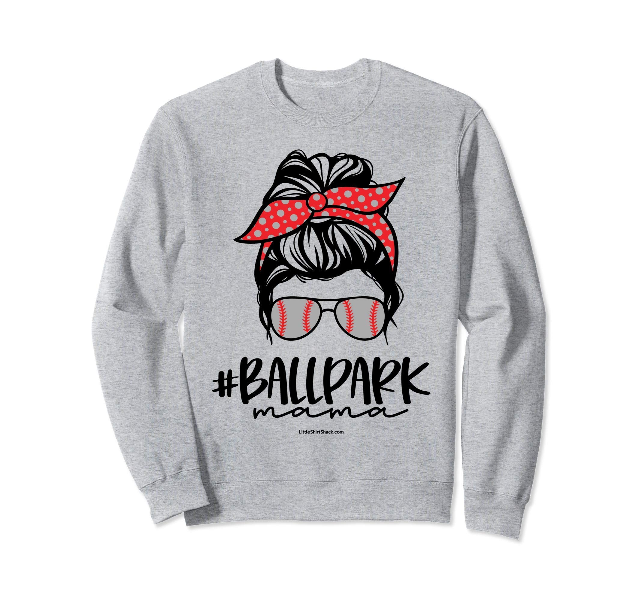 Ball Park Mama Baseball Softball Sweatshirt - Fun Novelty Design Unisex - T-Shirt, Sweatshirt, Hoodie