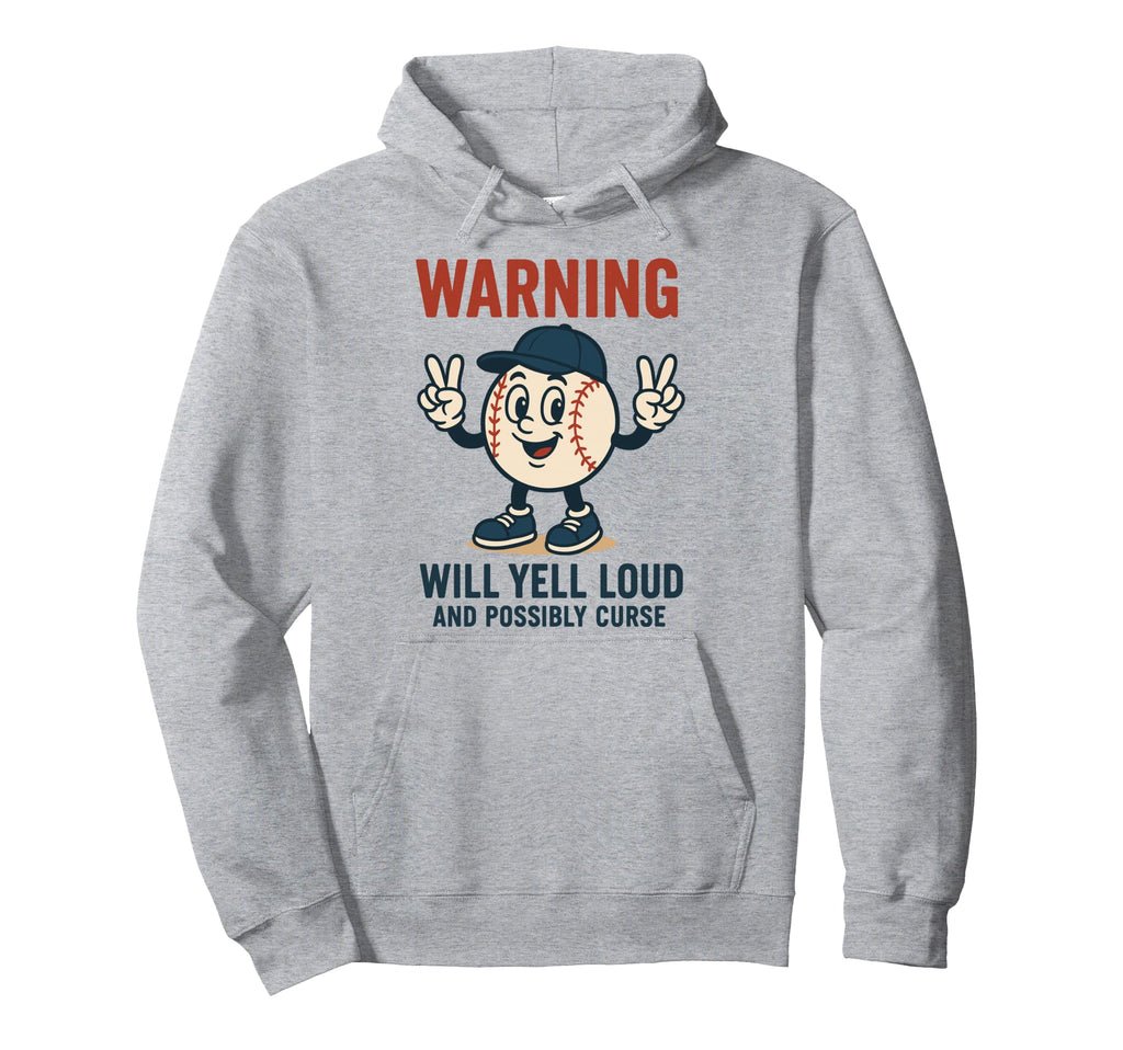 Baseball Warning Will Yell Loud Hoodie - Novelty Apparel Men Women - T-Shirt, Sweatshirt, Hoodie