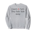 Hearts And Farts Fade Away Grunge Rock Sweatshirt - Unique Graphic Unisex - T-Shirt, Sweatshirt, Hoodie