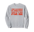 Universe Is Shifting And Its All Me Sweatshirt - Novelty Apparel Men Women - T-Shirt, Sweatshirt, Hoodie