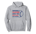 Baseball Players Have Prettiest Hoodie - Minimalist Print Unisex - T-Shirt, Sweatshirt, Hoodie
