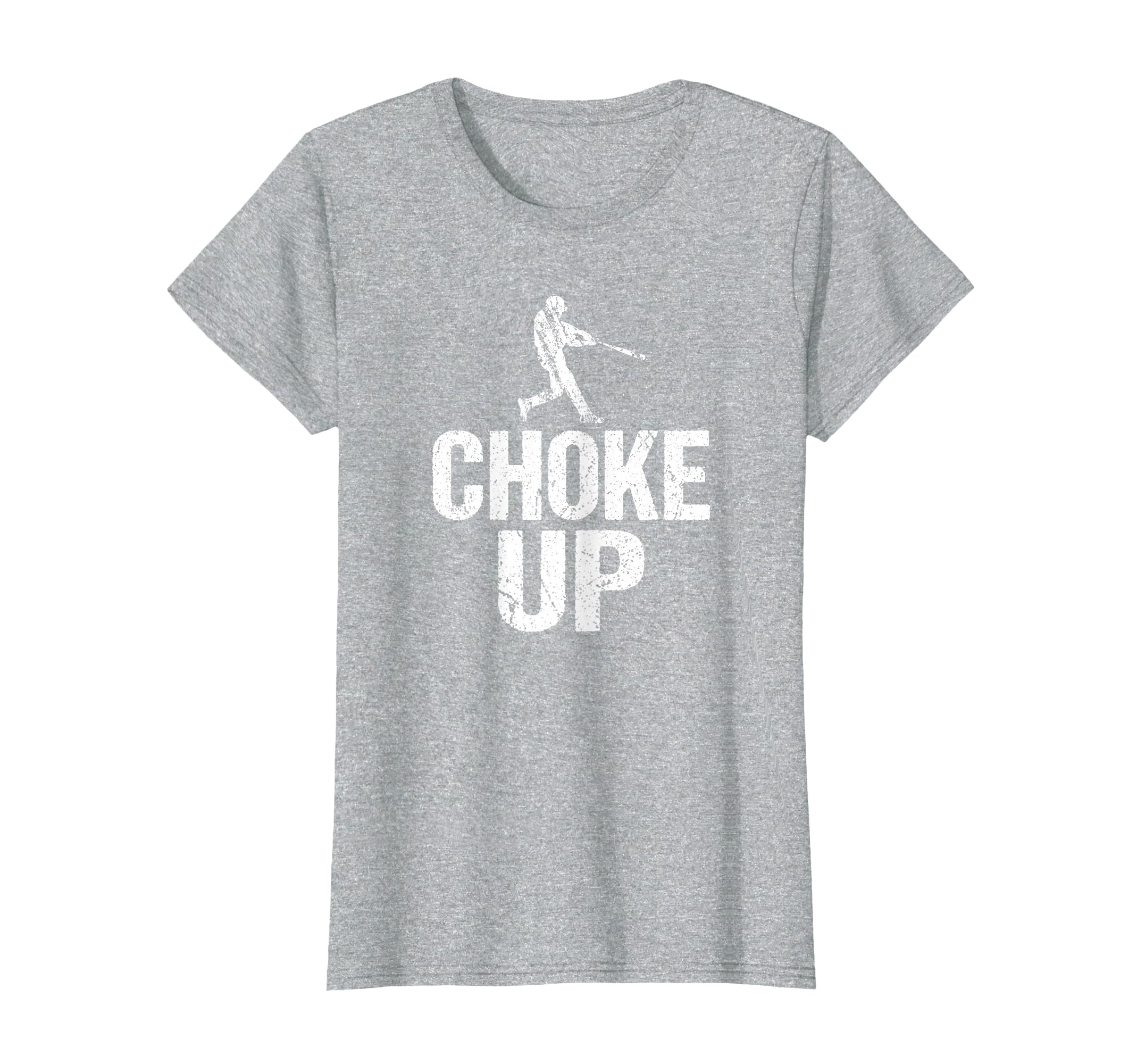 Funny Baseball Coach Team Gift Choke Up Bat T-Shirt - Trendy Graphic Unisex - T-Shirt, Sweatshirt, Hoodie