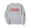 Im So Poor I Cant Even Pay Sweatshirt - Fun Novelty Design Unisex - T-Shirt, Sweatshirt, Hoodie