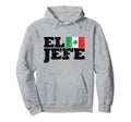 El Jefe Funny Mexican Boss Dad Mom Hoodie - Novelty Apparel Men Women - T-Shirt, Sweatshirt, Hoodie