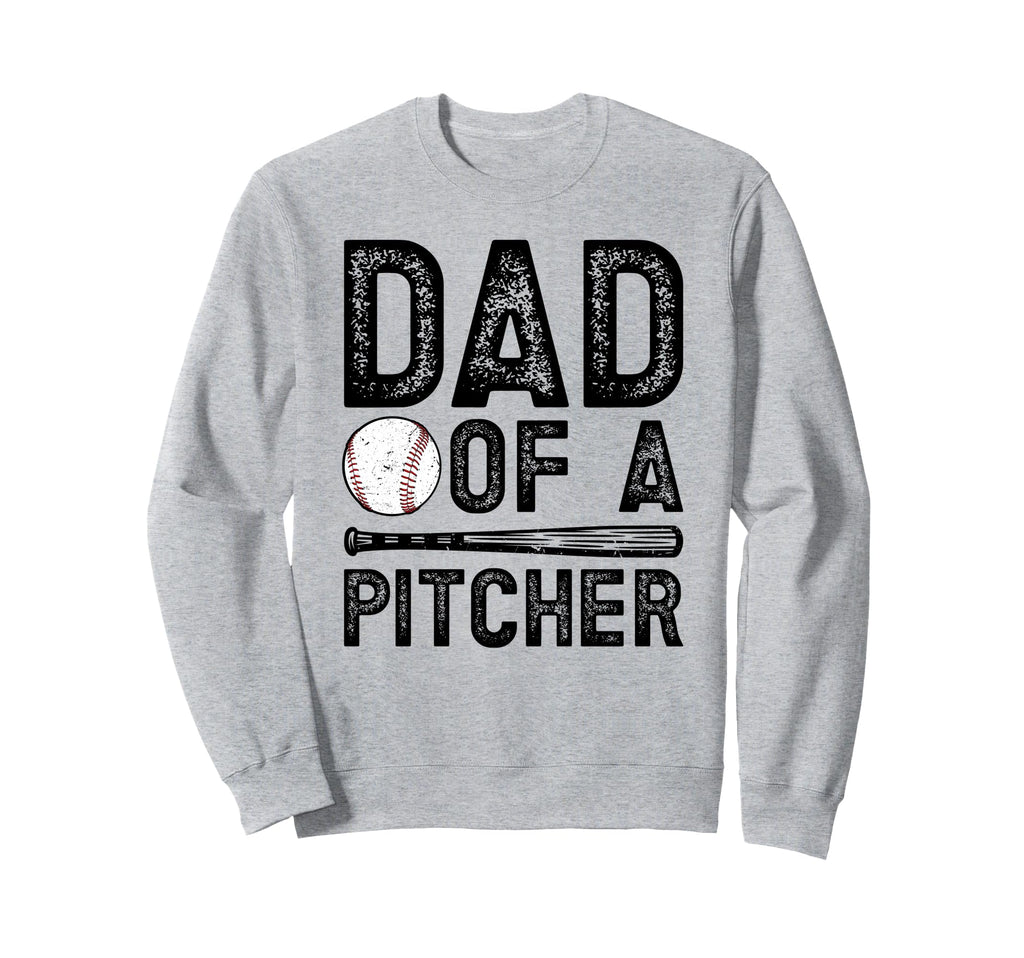 Dad Baseball Pitcher Dad Baseball Sweatshirt - Streetwear Style Unisex - T-Shirt, Sweatshirt, Hoodie