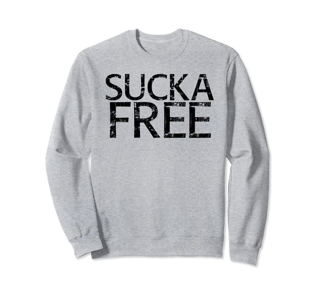 Sucka Free Funny Hip Hop Music Rap Sweatshirt - Unique Graphic Men Women - T-Shirt, Sweatshirt, Hoodie