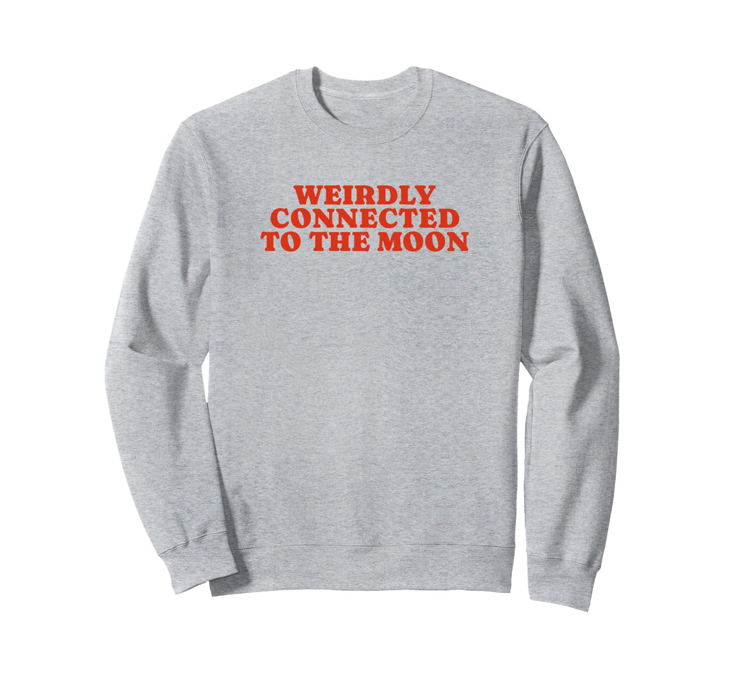 Weirdly Connected To Moon Funny Y2K Sweatshirt - Custom Art Print Unisex - T-Shirt, Sweatshirt, Hoodie