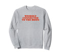 Weirdly Connected To Moon Funny Y2K Sweatshirt - Custom Art Print Unisex - T-Shirt, Sweatshirt, Hoodie