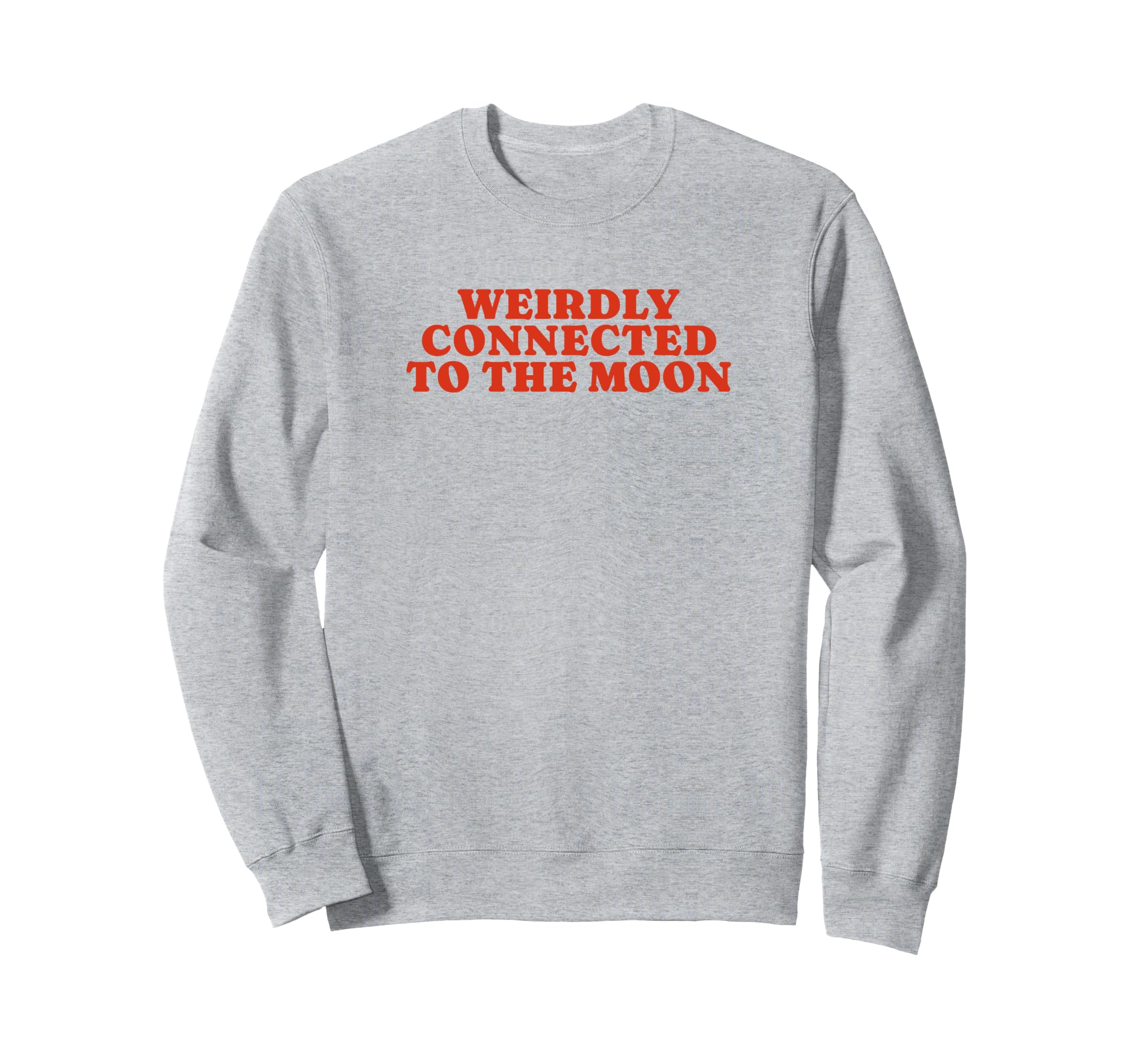 Weirdly Connected To Moon Funny Y2K Sweatshirt - Custom Art Print Unisex - T-Shirt, Sweatshirt, Hoodie