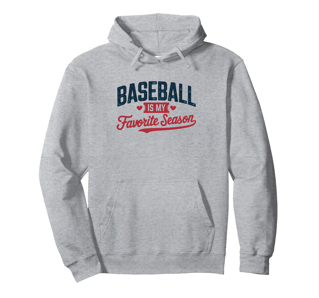 Baseball Is My Favorite Season American Hoodie - Unique Graphic for Adults - T-Shirt, Sweatshirt, Hoodie