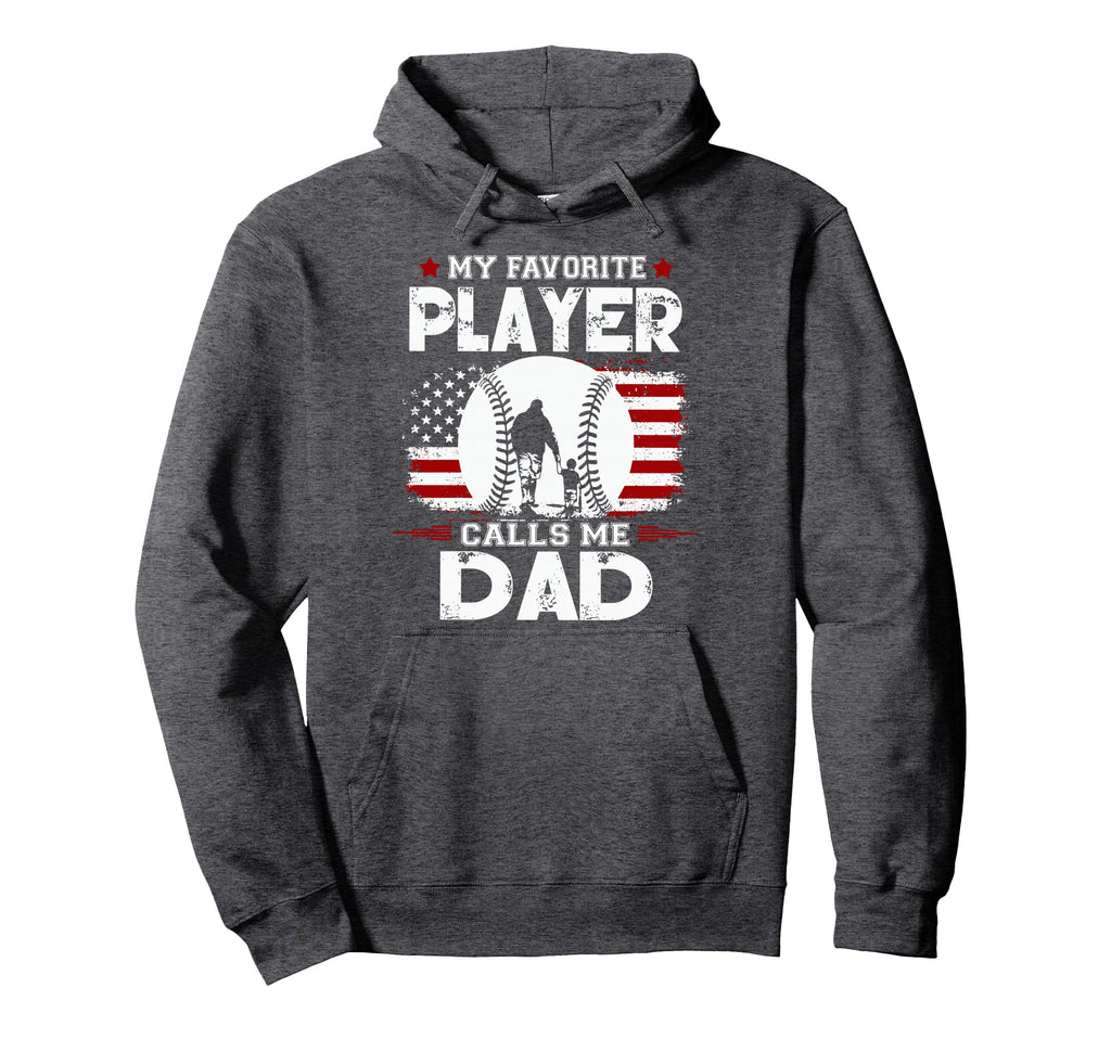 My Favorite Baseball Player Calls Hoodie - Casual Everyday Wear for Adults - T-Shirt, Sweatshirt, Hoodie