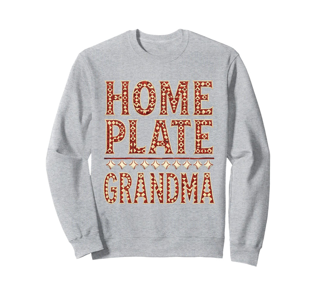 Home Plate Grandma Baseball Fan Sweatshirt - Novelty Apparel Unisex - T-Shirt, Sweatshirt, Hoodie