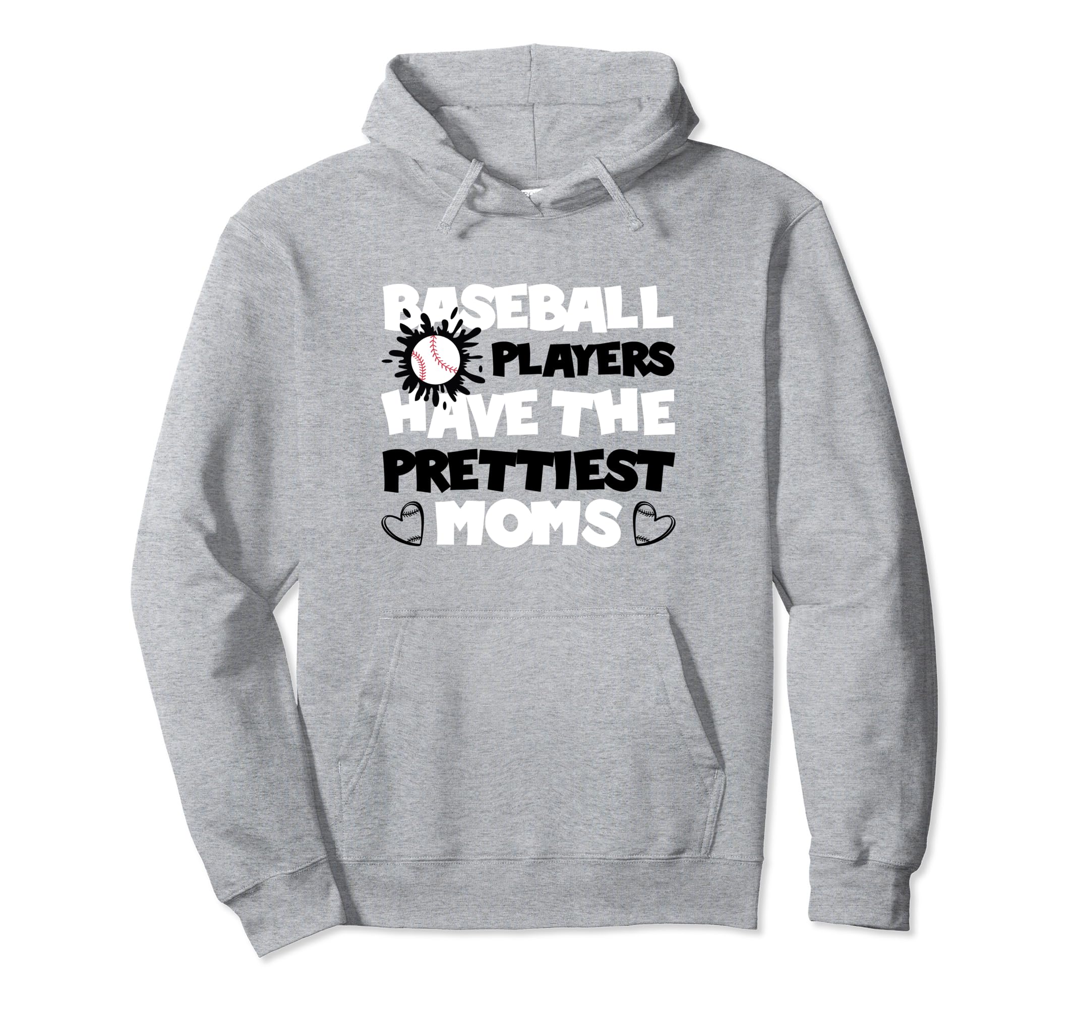 Baseball Players Have Prettiest Moms Hoodie - Aesthetic Graphic Men Women - T-Shirt, Sweatshirt, Hoodie