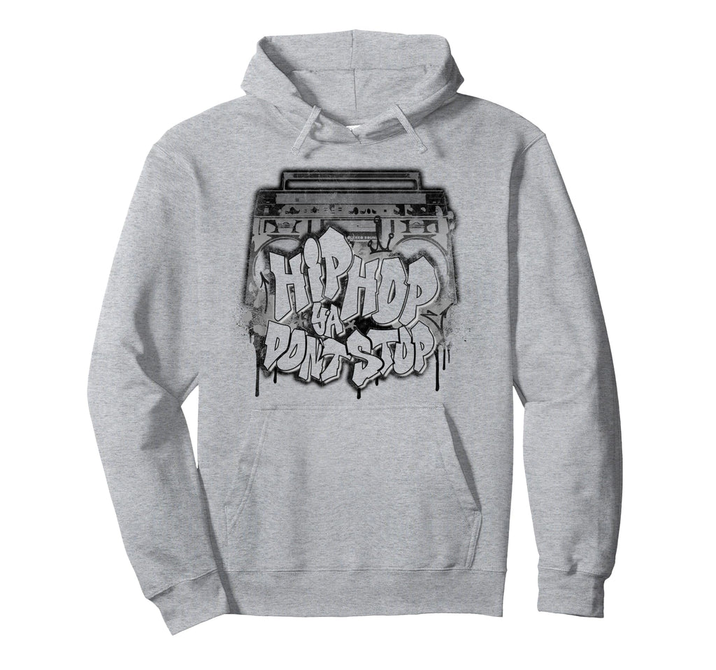 Hip Hop Ya Dont Stop Old School 80S Hoodie - Fun Novelty Design Men Women - T-Shirt, Sweatshirt, Hoodie