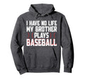 I Have No Life My Brother Plays Hoodie - Aesthetic Graphic for Adults - T-Shirt, Sweatshirt, Hoodie