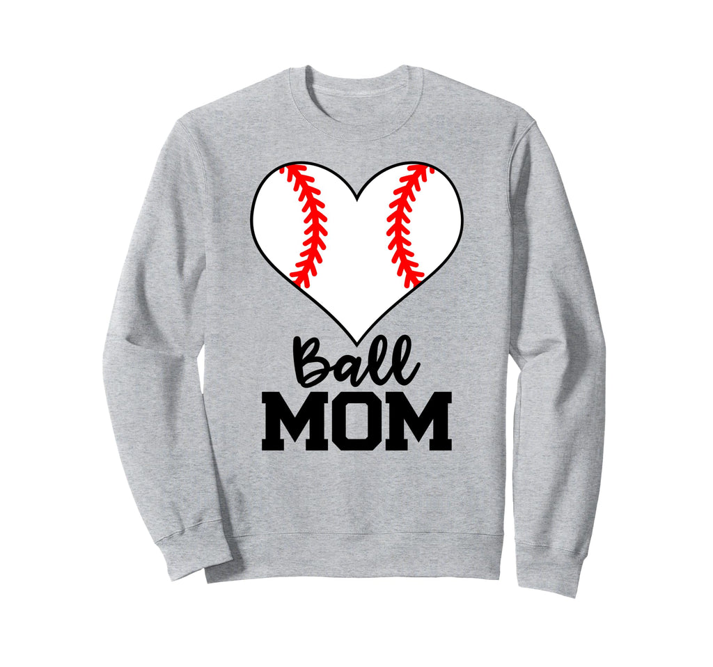 Ball Mom Funny Baseball Player Mom Sweatshirt - Graphic Print Unisex - T-Shirt, Sweatshirt, Hoodie