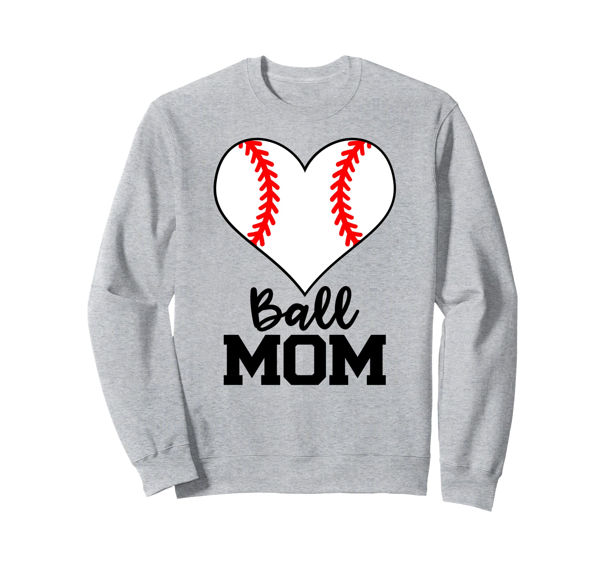 Ball Mom Funny Baseball Player Mom Sweatshirt - Graphic Print Unisex - T-Shirt, Sweatshirt, Hoodie