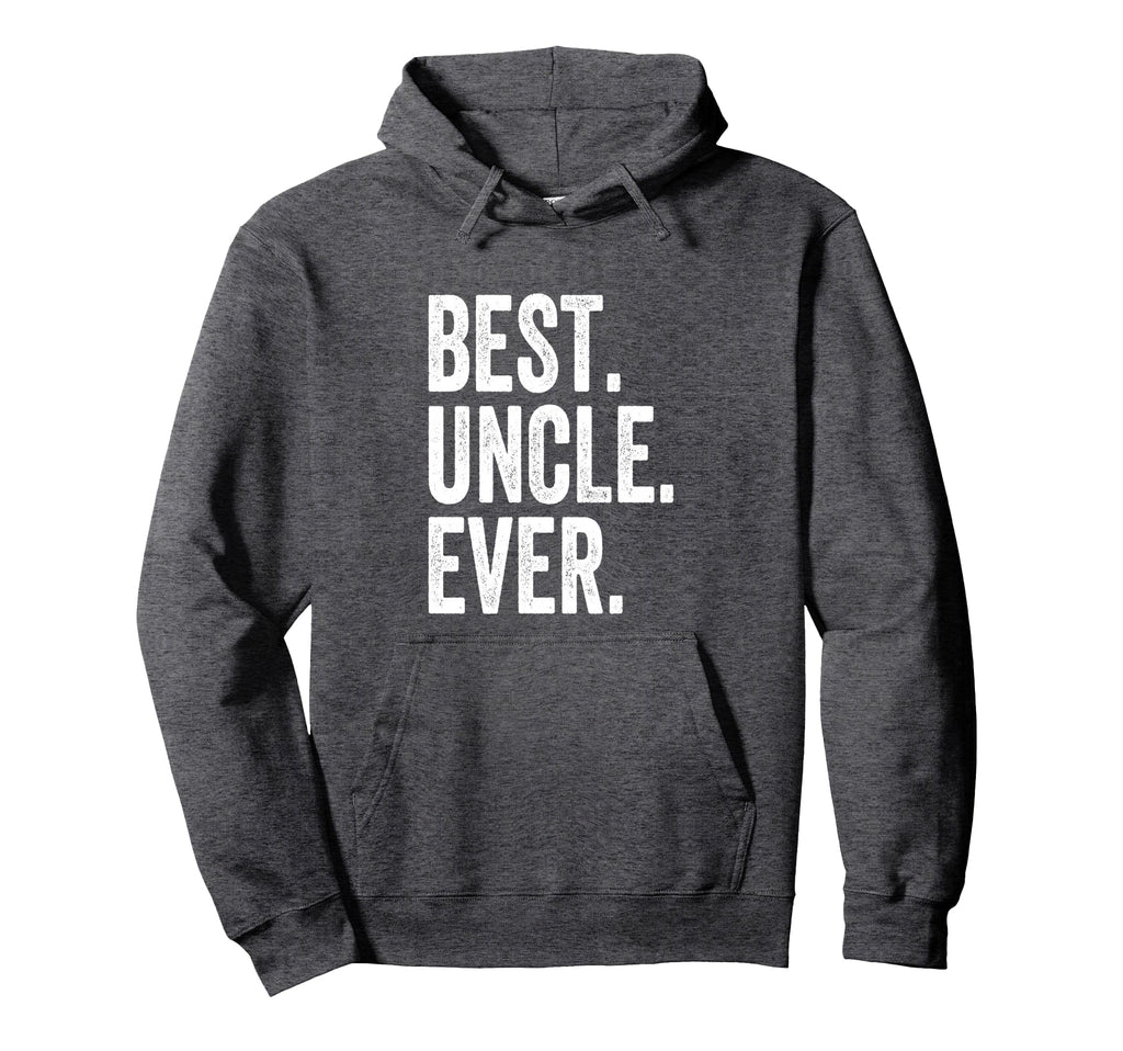 Best Uncle Ever Hoodie - Custom Art Print for Adults - T-Shirt, Sweatshirt, Hoodie