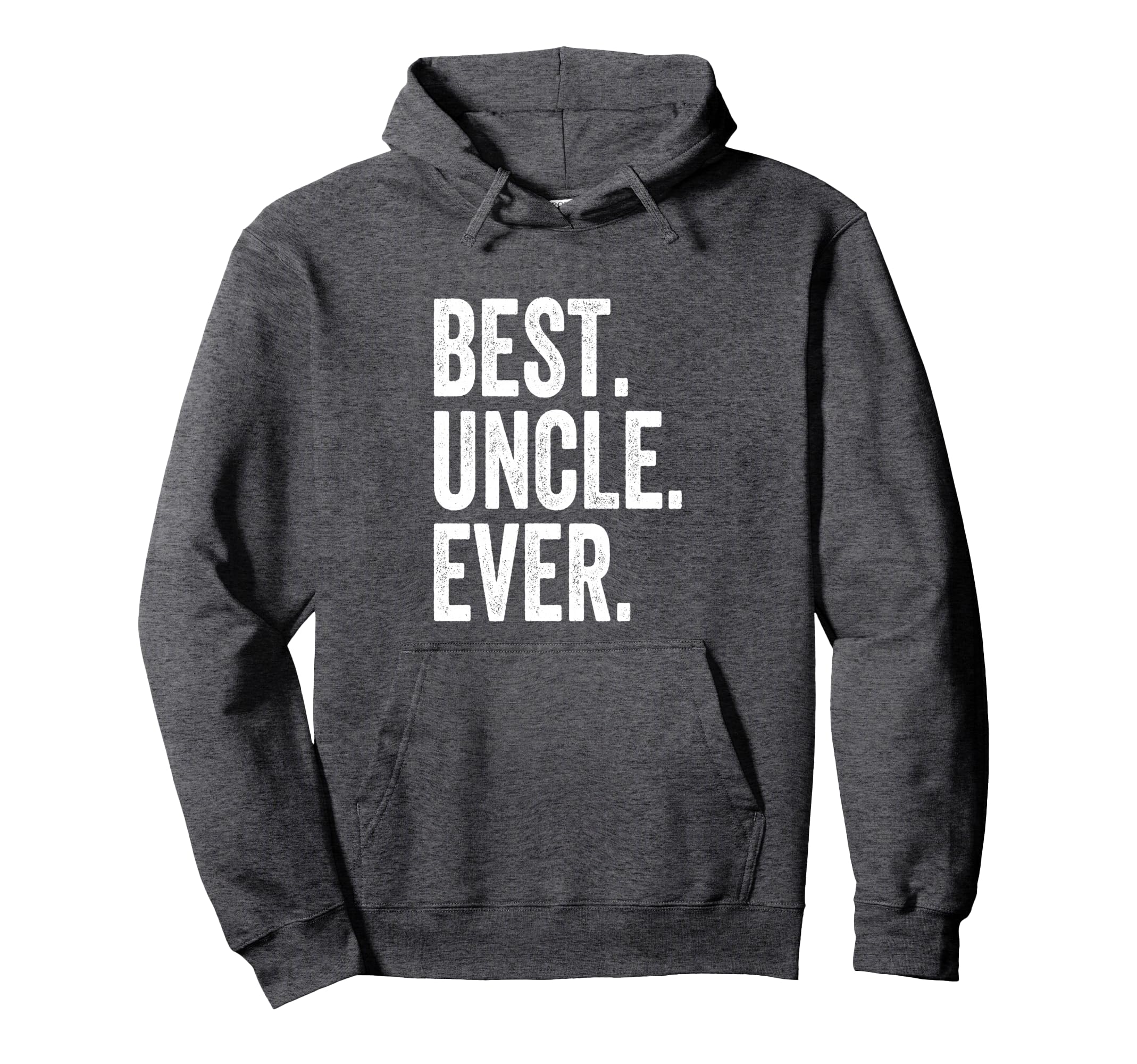 Best Uncle Ever Hoodie - Custom Art Print for Adults - T-Shirt, Sweatshirt, Hoodie