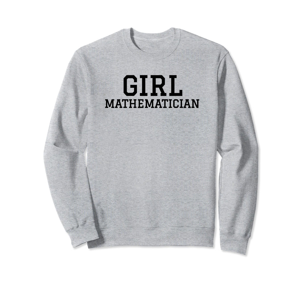 Mathematician Funny Y2K Sweatshirt - Casual Everyday Wear Men Women - T-Shirt, Sweatshirt, Hoodie