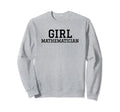 Mathematician Funny Y2K Sweatshirt - Casual Everyday Wear Men Women - T-Shirt, Sweatshirt, Hoodie