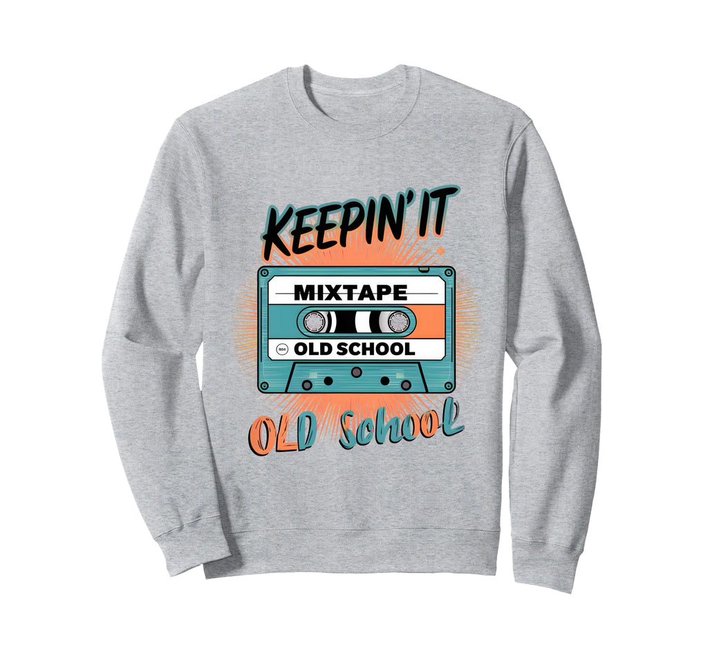 Old School Hip Hop 80S 90S Sweatshirt - Streetwear Style for Adults - T-Shirt, Sweatshirt, Hoodie