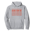 Bark Me Funny Y2K Aesthetic Hoodie - Streetwear Style for Adults - T-Shirt, Sweatshirt, Hoodie
