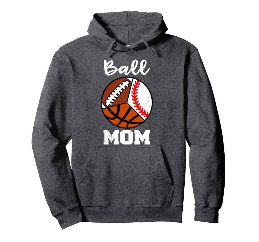 Ball Mom Funny Baseball Football Hoodie - Custom Art Print Men Women - T-Shirt, Sweatshirt, Hoodie